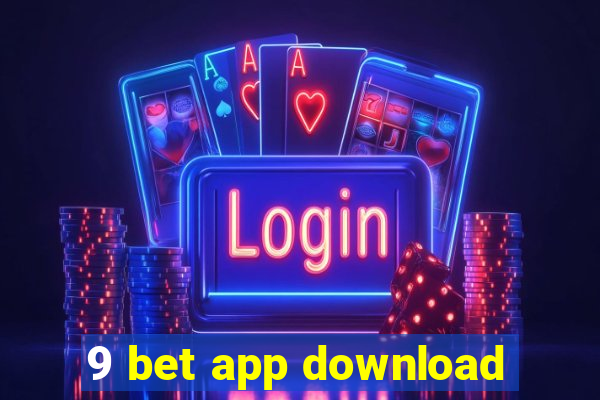 9 bet app download